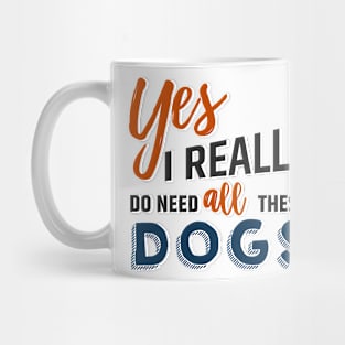 Need all dogs Mug